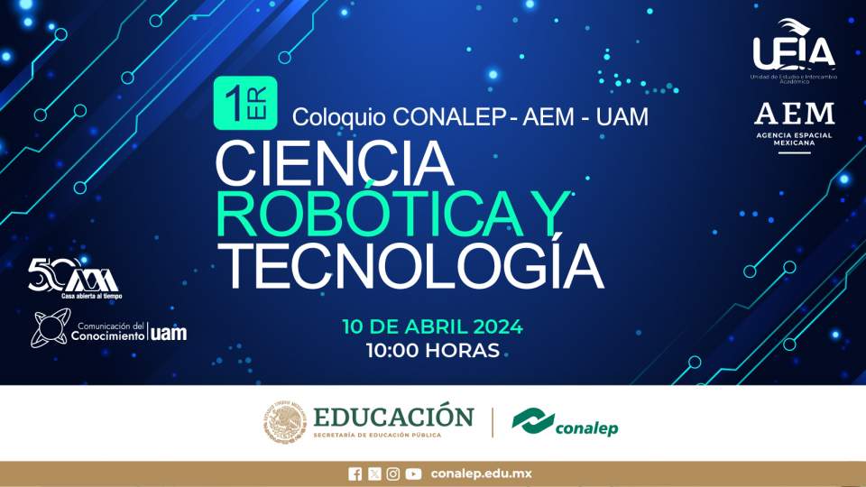 1er. Coloquio de Ciencia, Robótica y Tecnología del #CONALEP
